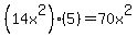%2814x%5E2%29%285%29+=+70x%5E2