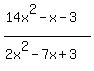 %2814x%5E2-x-3%29%2F%282x%5E2-7x%2B3%29