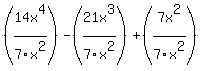 %2814x%5E4%2F7x%5E2%29-%2821x%5E3%2F7x%5E2%29%2B%287x%5E2%2F7x%5E2%29