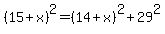 \"%2815%2Bx%29%5E2=%2814%2Bx%29%5E2%2B29%5E2\"