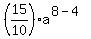 %2815%2F10%29%2Aa%5E%288-4%29