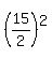 %2815%2F2%29%5E2