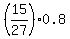 %2815%2F27%29%2A0.8