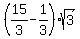 %2815%2F3-1%2F3%29%2Asqrt%283%29