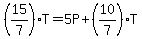 %2815%2F7%29T+=+5P%2B%2810%2F7%29T