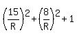 %2815%2FR%29%5E2%2B%288%2FR%29%5E2%2B1