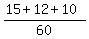 %2815+%2B+12+%2B+10%29%2F60