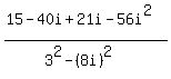 %2815-40i%2B21i-56i%5E2%29%2F%283%5E2-%288i%29%5E2%29
