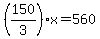 %28150%2F3%29%2Ax=560