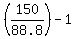 %28150%2F88.8%29+-+1