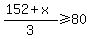 %28152%2Bx%29%2F3%3E=80