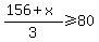 %28156%2Bx%29%2F3%3E=80