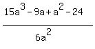 %2815a%5E3-9a%2Ba%5E2-24%29%2F%286a%5E2%29