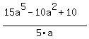 %2815a%5E5+-+10a%5E2+%2B+10%29%2F5a