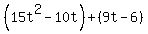 %2815t%5E2-10t%29%2B%289t-6%29
