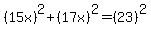 %2815x%29%5E2+%2B+%2817x%29%5E2+=+%2823%29%5E2