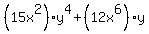 %2815x%5E2%29y%5E4%2B%2812x%5E6%29y