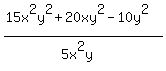 %2815x%5E2y%5E2%2B20xy%5E2-10y%5E2%29%2F%285x%5E2y%29
