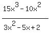 %2815x%5E3-10x%5E2%29%2F%283x%5E2-5x%2B2%29