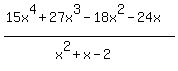 %2815x%5E4%2B27x%5E3-18x%5E2-24x%29%2F%28x%5E2%2Bx-2%29