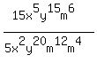%2815x%5E5y%5E15m%5E6%29%2F%285x%5E2y%5E20m%5E12m%5E4%29