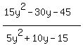 %2815y%5E2-30y-45%29%2F%285y%5E2%2B10y-15%29