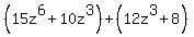 %2815z%5E6%2B10z%5E3%29%2B%2812z%5E3%2B8%29