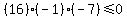 %2816%29%2A%28-1%29%2A%28-7%29%3C=0