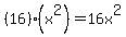 %2816%29%2A%28x%5E2%29=16x%5E2