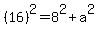 %2816%29%5E2+=+8%5E2+%2B+a%5E2