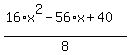 %2816%2Ax%5E2+-+56%2Ax+%2B+40%29%2F8
