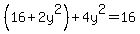 %2816%2B2y%5E2%29%2B4y%5E2=16