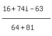 %2816%2B74i-63%5E%22%22%29%2F%2864%2B81%5E%22%22%29