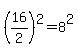 %2816%2F2%29%5E2=8%5E2