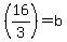 %2816%2F3%29=b