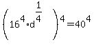 %2816%5E4%2Ad%5E%281%2F4%29%29%5E4+=+40+%5E4