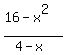 %2816-x%5E2%29%2F%284-x%29