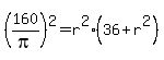 %28160%2Fpi%29%5E2=r%5E2%2836%2Br%5E2%29