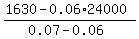 %281630-0.06%2A24000%29%2F%280.07-0.06%29