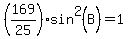 %28169%2F25%29sin%5E2%28B%29=1