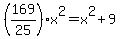 %28169%2F25%29x%5E2+=+x%5E2%2B9