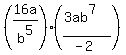 %2816a%2Fb%5E5%29%28%283ab%5E7%29%2F%28-2%29%29
