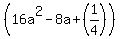 %2816a%5E2-8a%2B%281%2F4%29%29