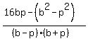 %2816bp+-%28b%5E2-p%5E2%29%29%2F%28%28b-p%29%28b%2Bp%29%29