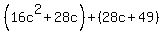 %2816c%5E2%2B28c%29%2B%2828c%2B49%29