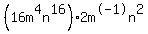 %2816m%5E4n%5E16%29%2A2m%5E-1n%5E2