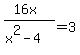 %2816x%29%2F%28x%5E2+-+4%29+=+3