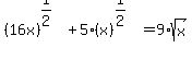 %2816x%29%5E%281%2F2%29+%2B+5%28x%29%5E%281%2F2%29=9%2Asqrt%28x%29