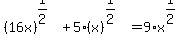 %2816x%29%5E%281%2F2%29+%2B+5%28x%29%5E%281%2F2%29=9%2Ax%5E%281%2F2%29