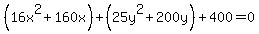 %2816x%5E2%2B160x%29%2B%2825y%5E2%2B200y%29%2B400=0